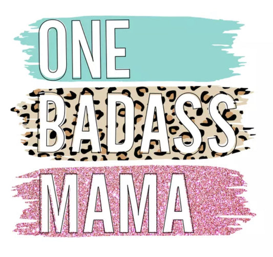 One Badass Mama Mom Animal Print DTF Heat Transfer Ready to Press